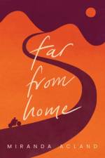 Far from Home af Miranda Acland