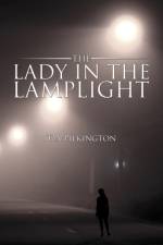 The Lady in the Lamplight af T A Pilkington