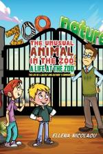 The Unusual Animal in the Zoo: A Life at the Zoo af Ellena Nicolaou