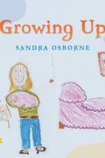 Growing Up af Sandra Osborne