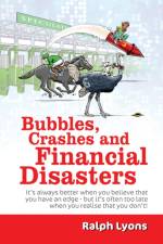 Bubbles, Crashes and Financial Disasters af Ralph Lyons