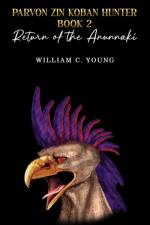 Parvon Zin Koban Hunter Book 2: Return of the Anunnaki af William C. Young