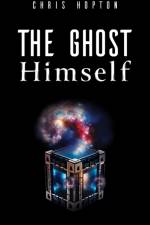 The Ghost Himself af Chris Hopton
