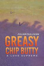 Greasy Chip Butty af Julian Sullivan