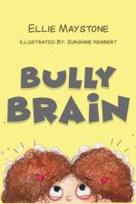 Bully Brain af Ellie Maystone