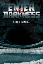 Enter the Darkness af Stuart Turnbull