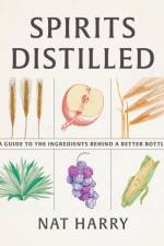 Spirits Distilled af Nat Harry