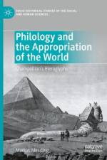 Philology and the Appropriation of the World af Markus Messling