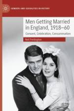 Men Getting Married in England, 1918–60 af Neil Penlington