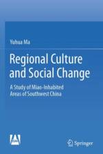 Regional Culture and Social Change af Yuhua Ma