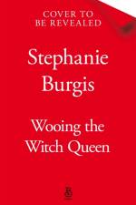 Wooing the Witch Queen af Stephanie Burgis