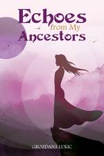 Echoes from My Ancestors af Grozdana Lukic
