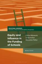 Equity and Influence in the Funding of Schools af Matthew P. (Curtin University Sinclair