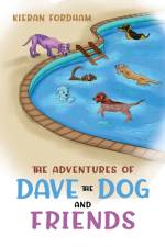 The Adventures of Dave the Dog and Friends af Kieran Fordham