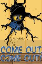 Come Out, Come Out! af Alice Blake