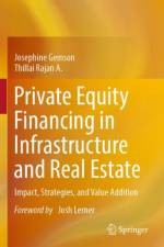 Private Equity Financing in Infrastructure and Real Estate af Josephine Gemson