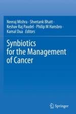Synbiotics for the Management of Cancer