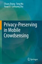 Privacy-Preserving in Mobile Crowdsensing af Chuan Zhang