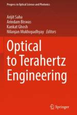 Optical to Terahertz Engineering