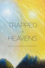 Trapped in Heavens