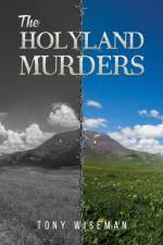 The Holyland Murders af Tony Wiseman