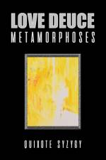 Love Deuce Metamorphoses af Quixote Syzygy