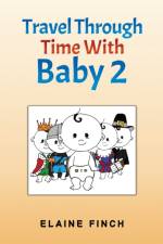 Travel Through Time With Baby 2 af Elaine Finch