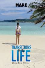 Transitions in My Life (Large Print Edition) af Mare