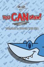 You CAN Draw! Volume 1: Under the Sea af Tom Gant