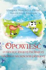 Opowieść o rzeczce Rwącej Pachnącej i dolince szczęściem płynącej af Grzegorz Mostowicz-Gerszt