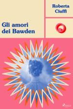 Gli amori dei Bawden af Roberta Ciuffi
