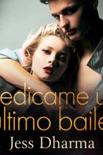 Dedicame un último baile af Jess Dharma