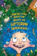 Den dag Juno næsten bagte en giftgrøn skærekage af Line Birgitte