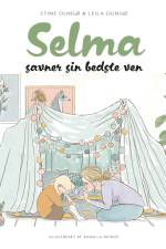 Selma savner sin bedste ven af Stine Dunsø