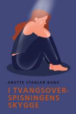 I tvangsoverspisningens skygge