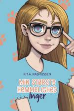 Min største hemmelighed - Inger af Kit A. Rasmussen
