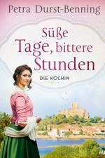 Süße Tage, bittere Stunden af Petra Durst-Benning