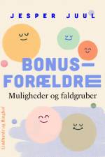 Bonusforældre. Muligheder og faldgruber af Jesper Juul