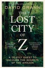 The Lost City of Z af David Grann