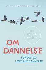 Om dannelse i skole og læreruddannelse af Elsebeth Jensen