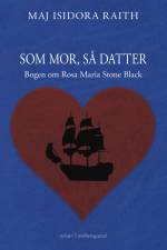Som mor, så datter af Maj Isidora Raith