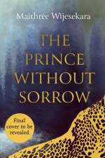 The Prince Without Sorrow af Maithree Wijesekara