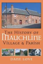 The History of Mauchline af Dane Love