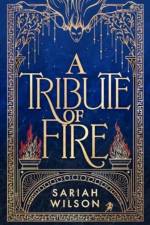 A Tribute of Fire af Sariah Wilson