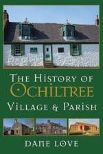 The History of Ochiltree af Dane Love