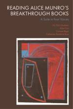 Reading Alice Munro's Breakthrough Books