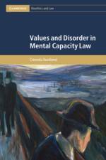 Values and Disorder in Mental Capacity Law af Cressida (London School of Economics and Political Science) Auckland
