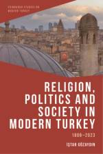 Religion, Politics and Society in Modern Turkey af Istar Gozaydin