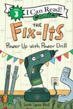 The Fix-Its: Power Up with Power Drill af Sarah Lynne Reul