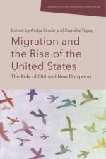 Migration and the Rise of the United States af Amba Pande